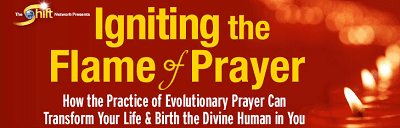 Andrew Harvey - Igniting the Flame of Prayer 