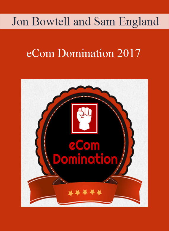 Jon Bowtell and Sam England - eCom Domination