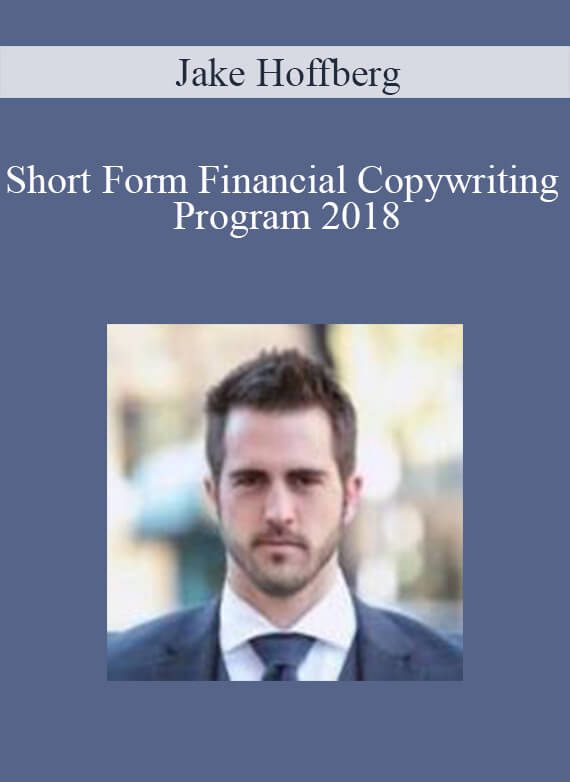 Jake Hoffberg - Short Form Financial Copywriting Program 2018