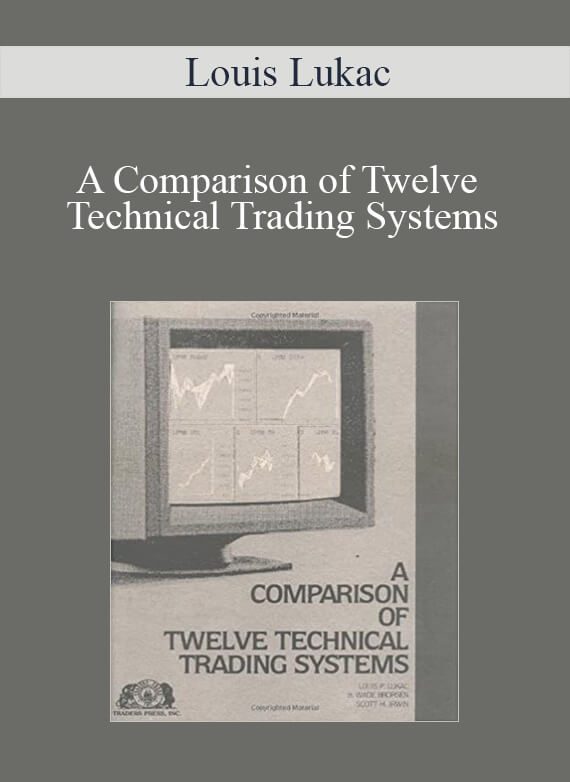 Louis Lukac - A Comparison of Twelve Technical Trading Systems