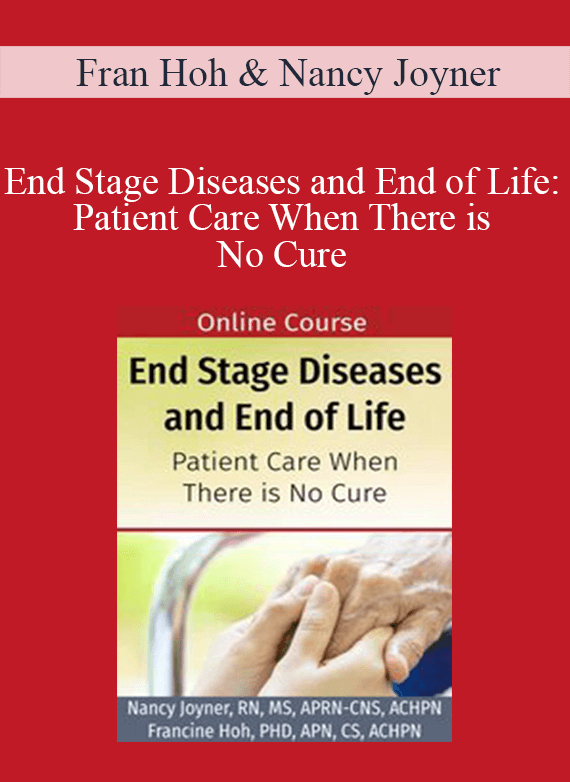 Christine DiDomenico - Write With Ease1Fran Hoh & Nancy Joyner - End Stage Diseases and End of Life Patient Care When There is No Cure