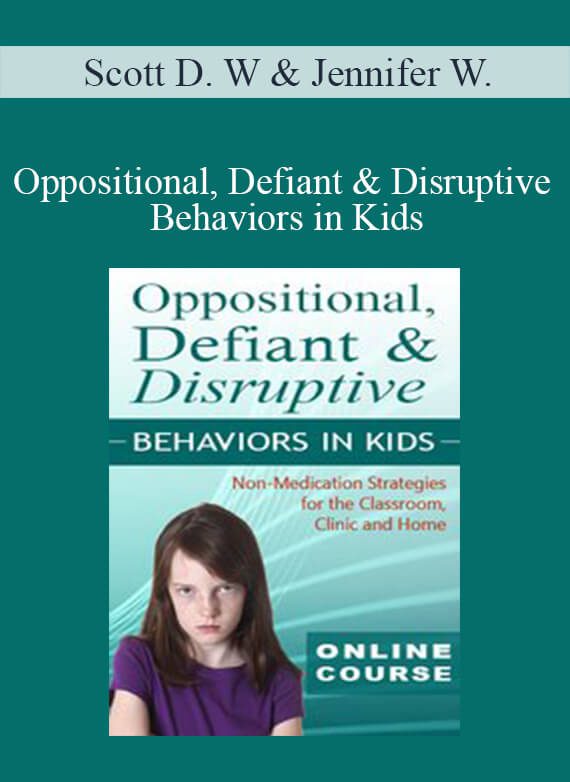 Scott D. Walls & Jennifer Wilke-Deaton - Oppositional, Defiant & Disruptive Behaviors in Kids