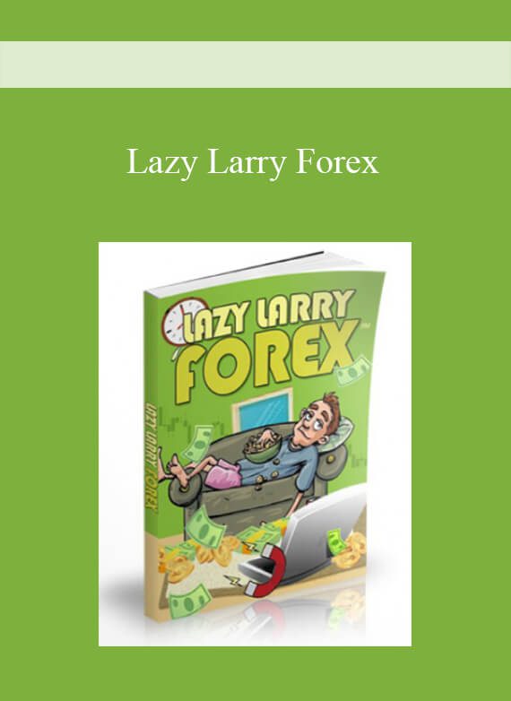 Lazy Larry Forex