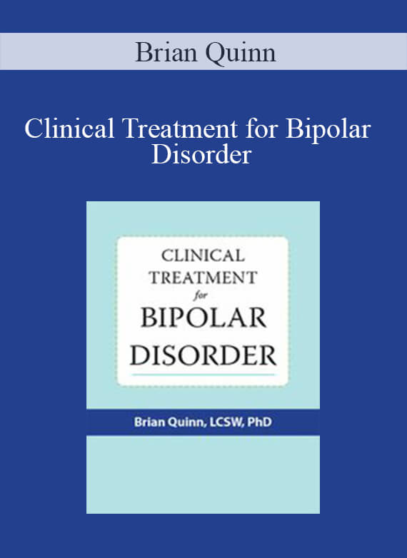Brian Quinn - Clinical Treatment for Bipolar Disorder