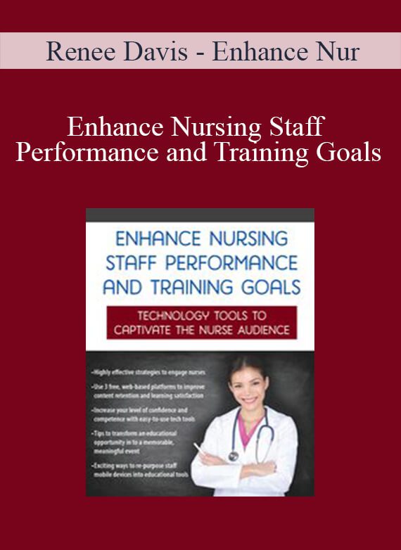 Renee Davis - Enhance Nursing Staff Performance and Training Goals