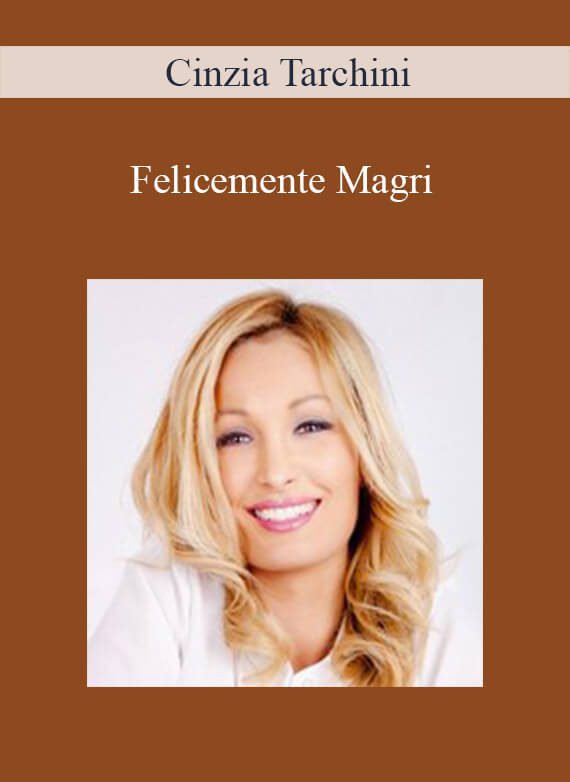 Cinzia Tarchini - Felicemente Magri
