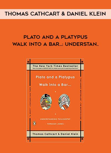 Thomas Cathcart & Daniel Klein – Plato and a Platypus Walk Into a Bar…: Understan..