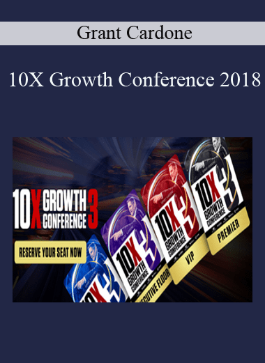 10X Growth Conference 2018 - Grant Cardone