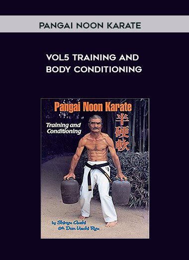 voL5 Training And Body Conditioning - Pangai Noon Karate