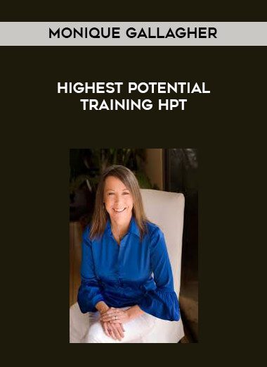 [Download Now] Monique Gallagher - Highest Potential Training HPT