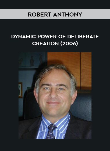 [Download Now] Robert Anthony - Dynamic Power Of Deliberate Creation (2006)