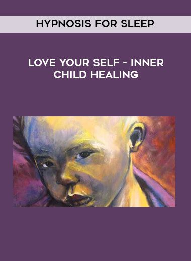 [Download Now] Hypnosis for sleep - love your self - inner child healing