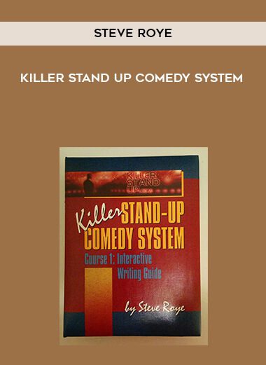 [Download Now] Steve Roye - Killer Stand Up Comedy System