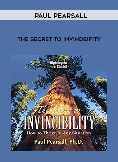 The Secret to Invindbifity - Paul Pearsall