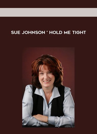 Hold Me Tight - Sue Johnson