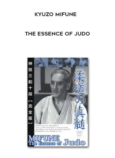 Kyuzo Mifune – The Essence of Judo