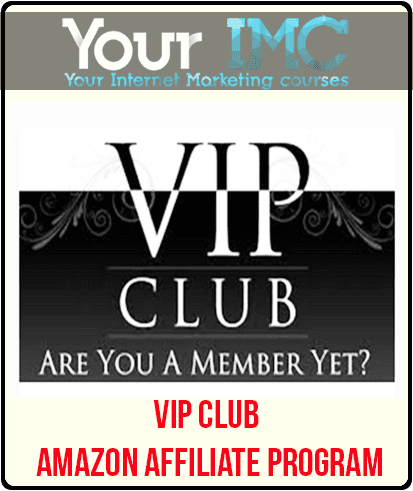VIP Club - Amazon Affiliate Program