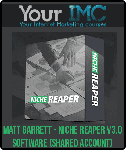 Matt Garrett - Niche Reaper v3.0 Software (Shared Account)