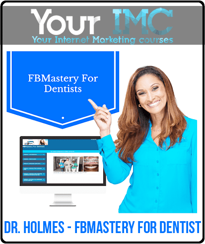 Dr. Holmes - FBMastery For Dentist