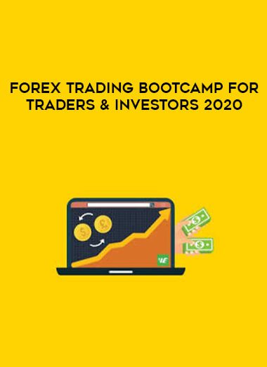 [Download Now] Forex Trading Bootcamp For Traders & Investors (2020)