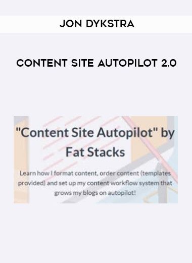 Content Site Autopilot - Jon Dykstra
