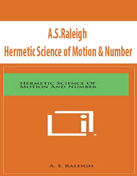 A.S.Raleigh – Hermetic Science of Motion & Number