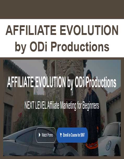 [Download Now] AFFILIATE EVOLUTION by ODi Productions
