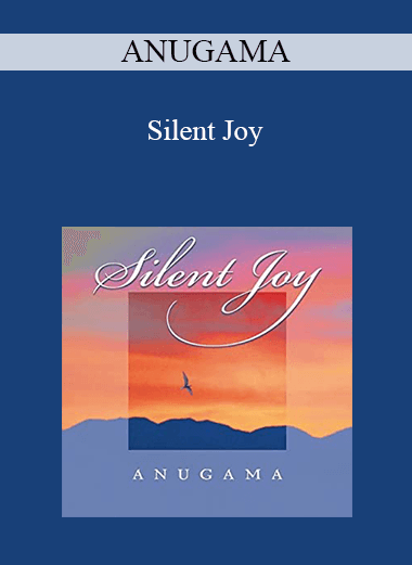 ANUGAMA - Silent Joy