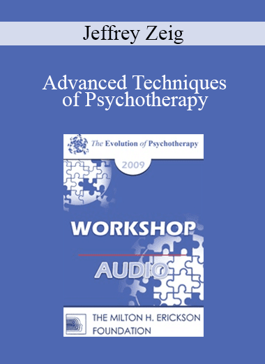 [Audio Download] EP09 Workshop 43 - Advanced Techniques of Psychotherapy: Attunement - Jeffrey Zeig