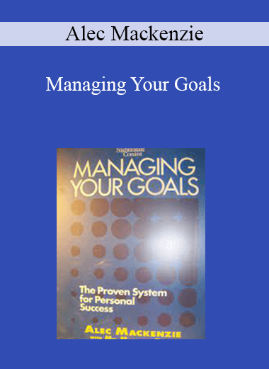 Alec Mackenzie - Managing Your Goals