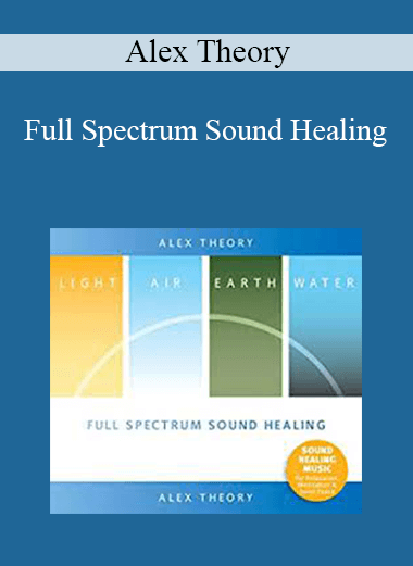 Alex Theory - Full Spectrum Sound Healing
