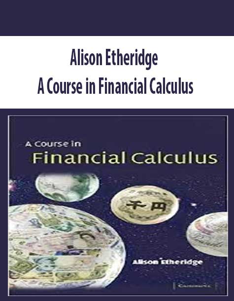 Alison Etheridge – A Course in Financial Calculus