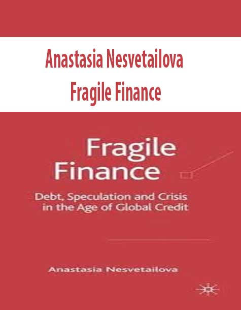 Anastasia Nesvetailova – Fragile Finance