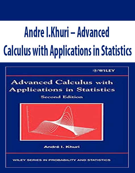 Andre I.Khuri – Advanced Calculus with Applications in Statistics