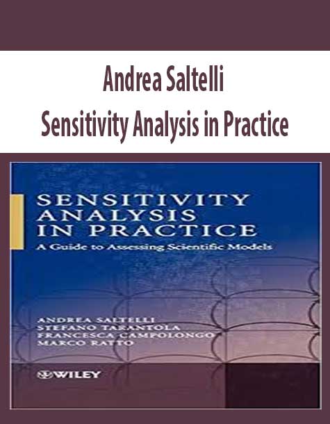Andrea Saltelli – Sensitivity Analysis in Practice