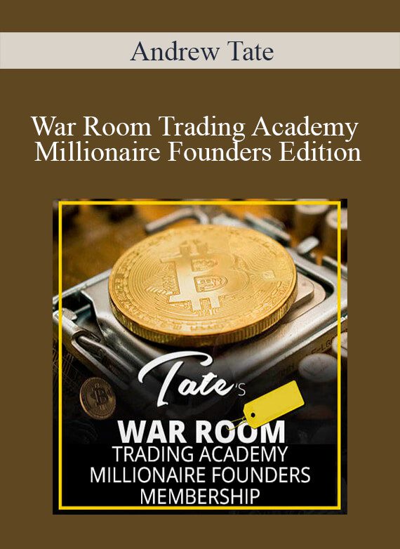 [Download Now] Andrew Tate - War Room Trading Academy Millionaire Founders Edition