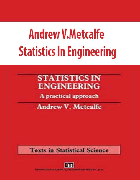 Andrew V.Metcalfe – Statistics In Engineering