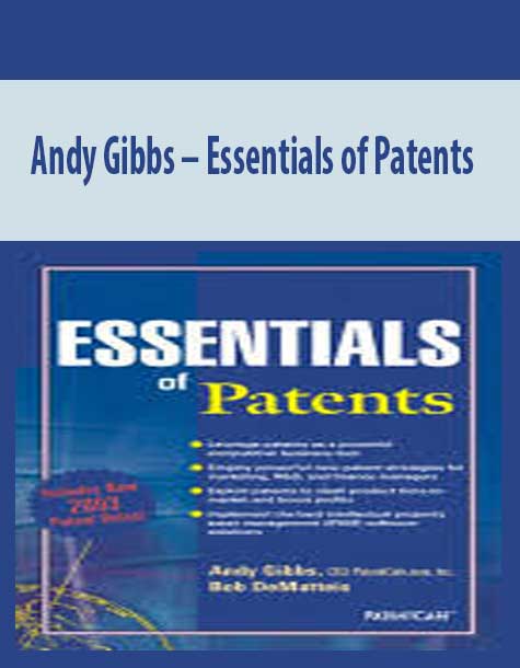 Andy Gibbs – Essentials of Patents