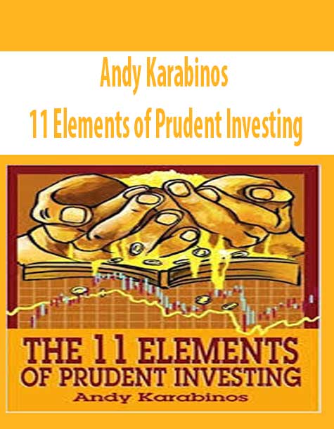 Andy Karabinos – 11 Elements of Prudent Investing