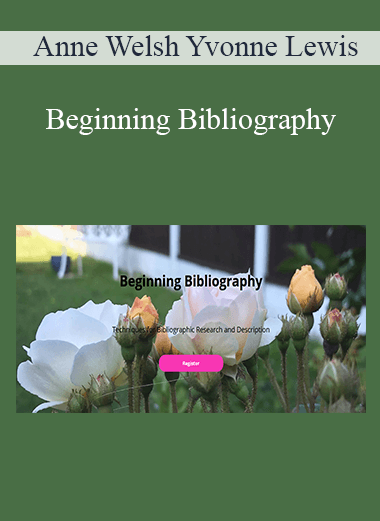 Anne Welsh Yvonne Lewis - Beginning Bibliography