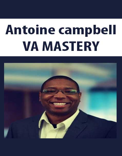 [Download Now] Antoine campbell – VA MASTERY