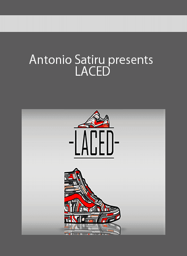 Antonio Satiru presents LACED
