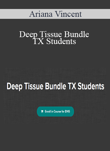 Ariana Vincent - Deep Tissue Bundle TX Students