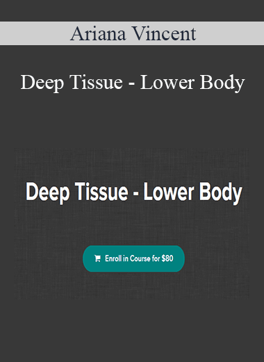 Ariana Vincent - Deep Tissue - Lower Body
