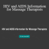 Ariana Vincent - HIV and AIDS Information for Massage Therapists