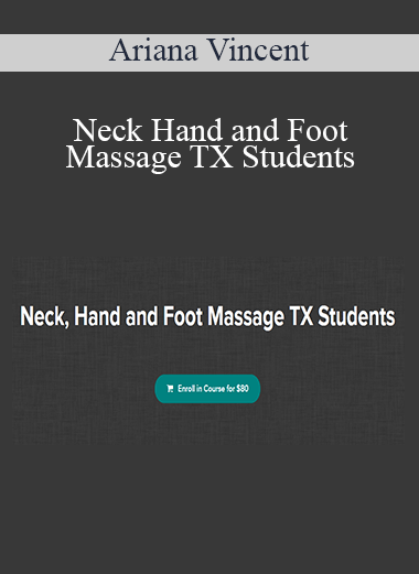 Ariana Vincent - Neck Hand and Foot Massage TX Students