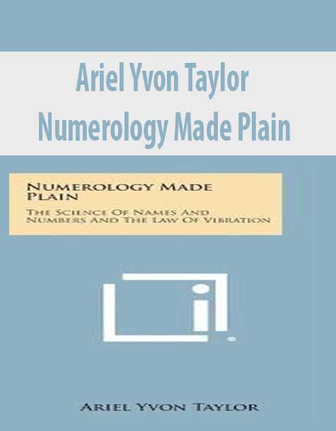 Ariel Yvon Taylor – Numerology Made Plain