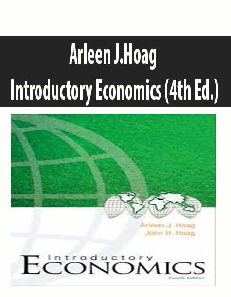 Arleen J.Hoag – Introductory Economics (4th Ed.)