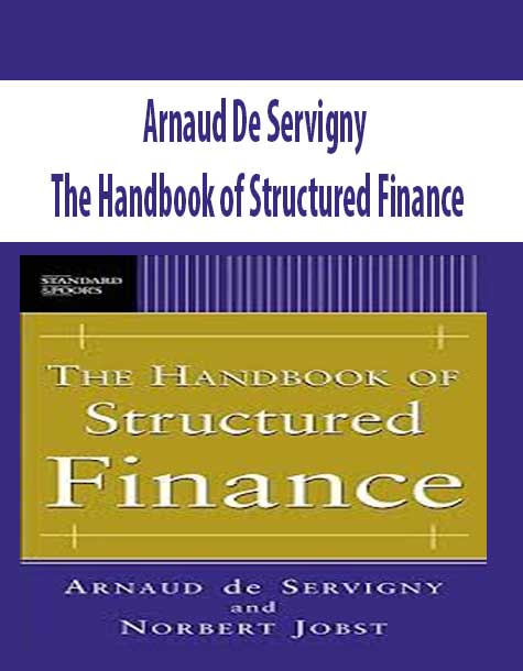 Arnaud De Servigny – The Handbook of Structured Finance