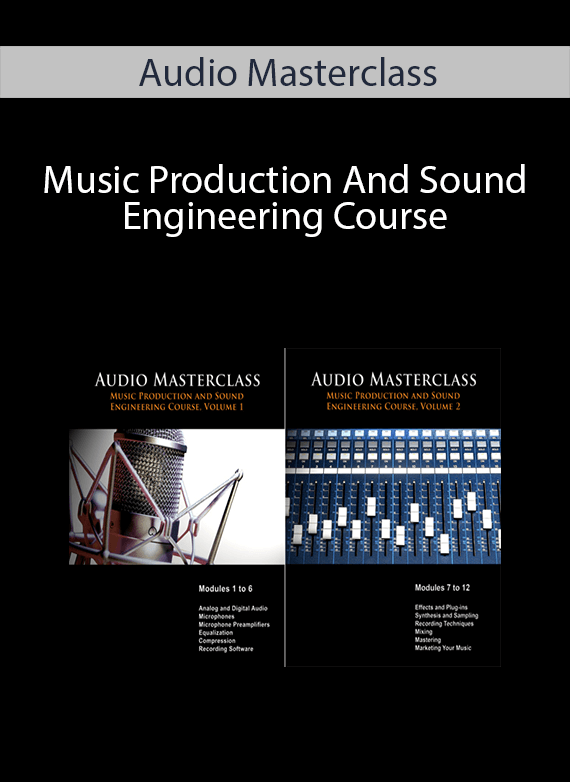 Audio Masterclass - Music Production And Sound Engineering Course